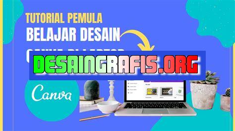 tutorial cara menggunakan canva