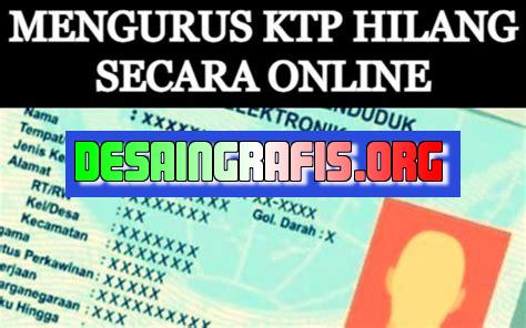 Cara Mengurus Ktp Hilang Online